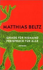 Gnade für niemand, Freispruch für alle Cover des Buches Gnade für niemand, Freispruch für alle (ISBN: 9783250010364)