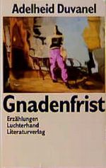 Gnadenfrist Cover des Buches Gnadenfrist (ISBN: 9783630867700)