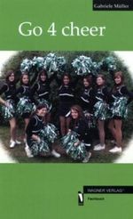 Go 4 cheer Cover des Buches Go 4 cheer (ISBN: 9783866838857)