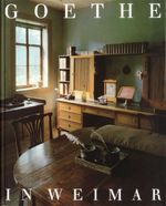 Goethe in Weimar Cover des Buches Goethe in Weimar (ISBN: 9783361000315)