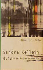Gold oder Rabenschwarz Cover des Buches Gold oder Rabenschwarz (ISBN: 9783827001610)