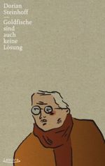 Goldfische sind auch keine Lösung Cover des Buches Goldfische sind auch keine Lösung (ISBN: 9783938470268)