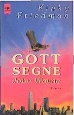 Gott segne John Wayne. Cover des Buches Gott segne John Wayne. (ISBN: 9783453155886)
