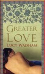 Greater Love Cover des Buches Greater Love (ISBN: 9780571234905)