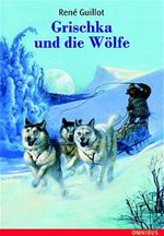 Grischka und die Wölfe Cover des Buches Grischka und die Wölfe (ISBN: 9783423700481)