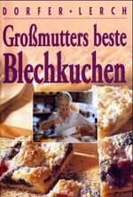 Großmutters beste Blechkuchen Cover des Buches Großmutters beste Blechkuchen (ISBN: 9783854929390)