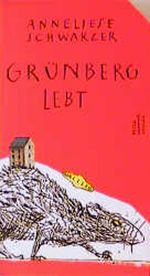 Grünberg lebt Cover des Buches Grünberg lebt (ISBN: 9783872945273)