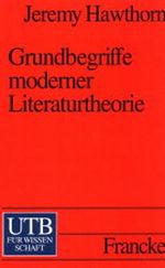 Grundbegriffe moderner Literaturtheorie Cover des Buches Grundbegriffe moderner Literaturtheorie (ISBN: 9783825217563)