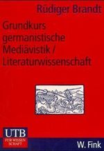 Grundkurs germanistische Mediävistik/Literaturwissenschaft Cover des Buches Grundkurs germanistische Mediävistik/Literaturwissenschaft (ISBN: 9783825220716)