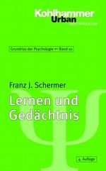 Grundriss der Psychologie / Lernen und Gedächtnis Cover des Buches Grundriss der Psychologie / Lernen und Gedächtnis (ISBN: 9783170190764)
