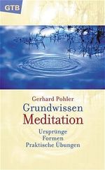 Grundwissen Meditation Cover des Buches Grundwissen Meditation (ISBN: 9783579011653)