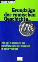 Grundzüge der römischen Geschichte Cover des Buches Grundzüge der römischen Geschichte (ISBN: 9783896780720)