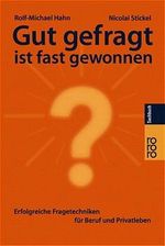 Gut gefragt ist fast gewonnen Cover des Buches Gut gefragt ist fast gewonnen (ISBN: 9783499608711)