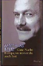 Gute Nacht, Europa, wo immer du auch bist Cover des Buches Gute Nacht, Europa, wo immer du auch bist (ISBN: 9783896670625)