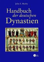 Handbuch der deutschen Dynastien Cover des Buches Handbuch der deutschen Dynastien (ISBN: 9783538072282)