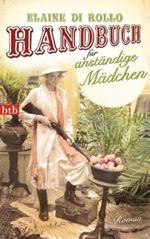 Handbuch für anständige Mädchen Cover des Buches Handbuch für anständige Mädchen (ISBN: 9783442740512)