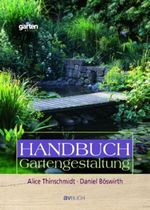 Handbuch Gartengestaltung Cover des Buches Handbuch Gartengestaltung (ISBN: 9783704022226)