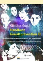 Handbuch Gewaltprävention II Cover des Buches Handbuch Gewaltprävention II (ISBN: 9783932444524)