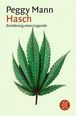 Hasch - Zerstörung einer Legende Cover des Buches Hasch - Zerstörung einer Legende (ISBN: 9783596151585)