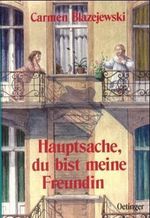 Hauptsache, du bist meine Freundin Cover des Buches Hauptsache, du bist meine Freundin (ISBN: 9783789131301)