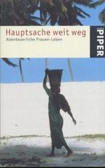 Hauptsache weit weg Cover des Buches Hauptsache weit weg (ISBN: 9783492236652)
