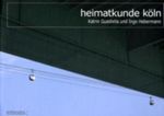 Heimatkunde Köln Cover des Buches Heimatkunde Köln (ISBN: 9783897054981)