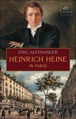 Heinrich Heine in Paris Cover des Buches Heinrich Heine in Paris (ISBN: 9783423245180)