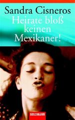 Heirate bloß keinen Mexikaner! Cover des Buches Heirate bloß keinen Mexikaner! (ISBN: 9783442457137)