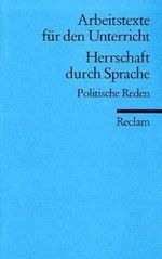 Herrschaft durch Sprache. Politische Reden Cover des Buches Herrschaft durch Sprache. Politische Reden (ISBN: 9783150095010)