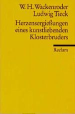 Herzensergießungen eines kunstliebenden Klosterbruders Cover des Buches Herzensergießungen eines kunstliebenden Klosterbruders (ISBN: 9783150078600)