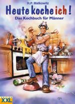 Heute koche ich! Cover des Buches Heute koche ich! (ISBN: 9783897361034)