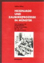 Hexenjagd und Zaubereiprozesse in Münster Cover des Buches Hexenjagd und Zaubereiprozesse in Münster (ISBN: 9783893252879)