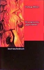 Hexenprozesse gegen Kinder Cover des Buches Hexenprozesse gegen Kinder (ISBN: 9783458343684)
