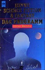 Heyne Science Fiction & Fantasy, Das Programm Cover des Buches Heyne Science Fiction & Fantasy, Das Programm (ISBN: 9783453140165)