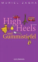 High Heels und Gummistiefel Cover des Buches High Heels und Gummistiefel (ISBN: 9783442471911)