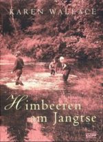 Himbeeren am Jangtse Cover des Buches Himbeeren am Jangtse (ISBN: 9783781723030)