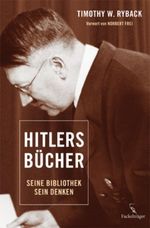 Hitlers Bücher Cover des Buches Hitlers Bücher (ISBN: 9783771644376)