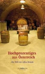 Hochprozentiges aus Österreich Cover des Buches Hochprozentiges aus Österreich (ISBN: 9783900254131)
