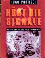 Hört die Signale. Aufstieg und Fall des Sowjetkommunismus. Cover des Buches Hört die Signale. Aufstieg und Fall des Sowjetkommunismus. (ISBN: 9783218005357)