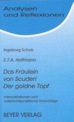 Hoffmann, E.T.A. - Das Fräulein von Scuderi - Der goldene Topf Cover des Buches Hoffmann, E.T.A. - Das Fräulein von Scuderi - Der goldene Topf (ISBN: 9783888050473)