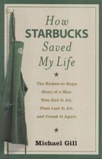 How Starbucks Saved My Life. Starbucks und ich, englische Ausgabe Cover des Buches How Starbucks Saved My Life. Starbucks und ich, englische Ausgabe (ISBN: 9780007268863)
