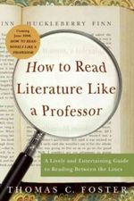 How to Read Literature Like a Professor Cover des Buches How to Read Literature Like a Professor (ISBN: 9780062301673)