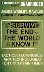 How to Survive the End of the World As We Know It Cover des Buches How to Survive the End of the World As We Know It (ISBN: 9781441830593)