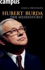 Hubert Burda - Der Medienfürst Cover des Buches Hubert Burda - Der Medienfürst (ISBN: 9783593374178)