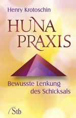 Huna-Praxis Cover des Buches Huna-Praxis (ISBN: 9783843430142)
