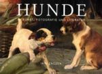 hunde - in Kunst, Fotografie und Literatur. Cover des Buches hunde - in Kunst, Fotografie und Literatur. (ISBN: 9783822863855)