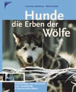 Hunde, die Erben der Wölfe Cover des Buches Hunde, die Erben der Wölfe (ISBN: 9783440078426)