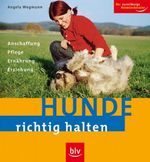 Hunde richtig halten Cover des Buches Hunde richtig halten (ISBN: 9783835400580)