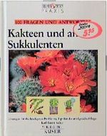 Hundert Fragen und Antworten Kakteen und andere Sukkulenten Cover des Buches Hundert Fragen und Antworten Kakteen und andere Sukkulenten (ISBN: 9783704312105)