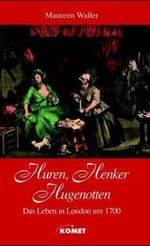 Huren, Henker, Hugenotten Cover des Buches Huren, Henker, Hugenotten (ISBN: 9783898363198)
